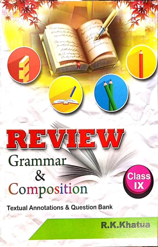 Review English Grammar and Composition for Class 9 by R.K. Khatua | Review Publication | Updated Edition